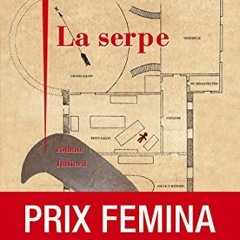 ( un7 ) La Serpe - Prix Fémina 2017 (French Edition) by  Philippe Jaenada ( UxYI )