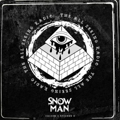 The All Seeing Radio S2 EP 5 Snowman