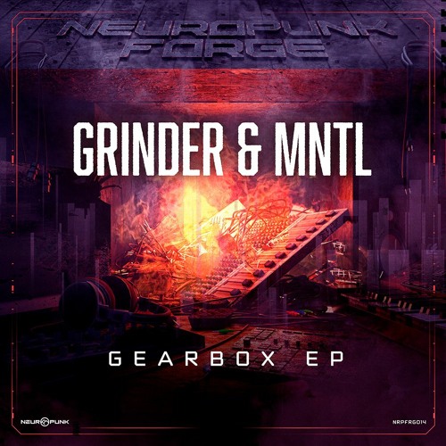 Grinder & MNTL - Gearbox