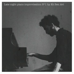Late night piano improvisation | Soundtrack | Eli Ben Avi