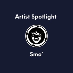 Artist Spotlight: Smo’