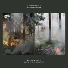SLEAZE171 Hans Bouffmyhre - Gentle Destruction - Incl. Lewis Fautzi & Pfirter Remixes