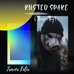 RUSTED SPARE (Tina's Toy)