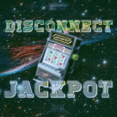 Disconnect Jackpot