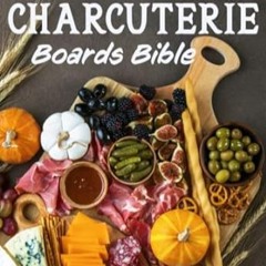 🌺[DOWNLOAD] Free The Charcuterie Boards Bible 365 days of Inspiring and Great-Tasting B 🌺