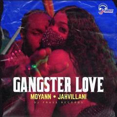 Jahvillani & Moyann - Gangster Love
