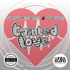 Infamous Heads & Joe Mina - TAINTED LOVE - Demo Cut