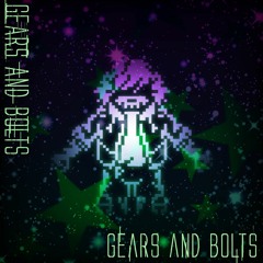 Gears and Bolts: Remastered