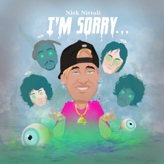 "I'm Sorry"