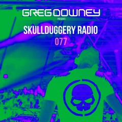 Skullduggery Radio 077 with Greg Downey