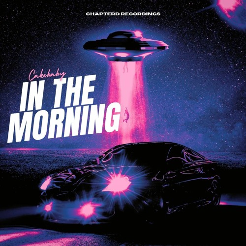 Cakebaby - In The Morning
