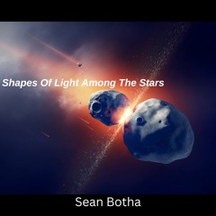 Shapes Of Light Among The Stars