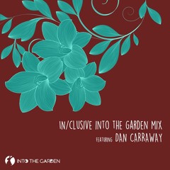 Into the Garden IN|clusive Mix - Rainy Day Mix by Dan Carraway