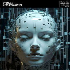 PHINSTR - In The Shadows (Out Now)