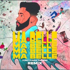 Ma Belle Kinj Kara Tareef (Remix)- DJ Kawal