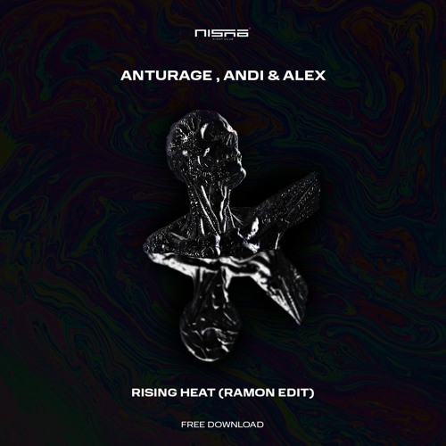 Anturage, Andi & Alex - Rising Heat (Ramon Edit)