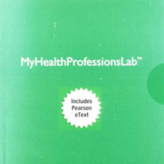 Read EBOOK 🖍️ MyLab Health Professions with Pearson eText -- Access Code Card -- for