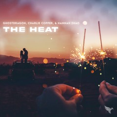 GhostDragon - the heat (ft. Charlie Copper & Hannah Zhao)