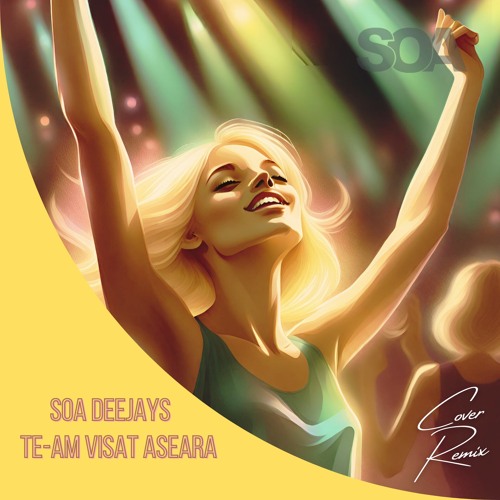 SOA Deejays X Ioana - Te-Am Visat Aseara EXTENDED MIX