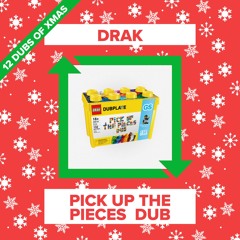 Drak - Pick Up The Pieces Dub [FREE DOWNLOAD]
