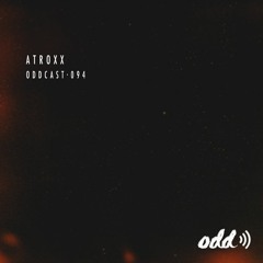 Oddcast 094  Atroxx