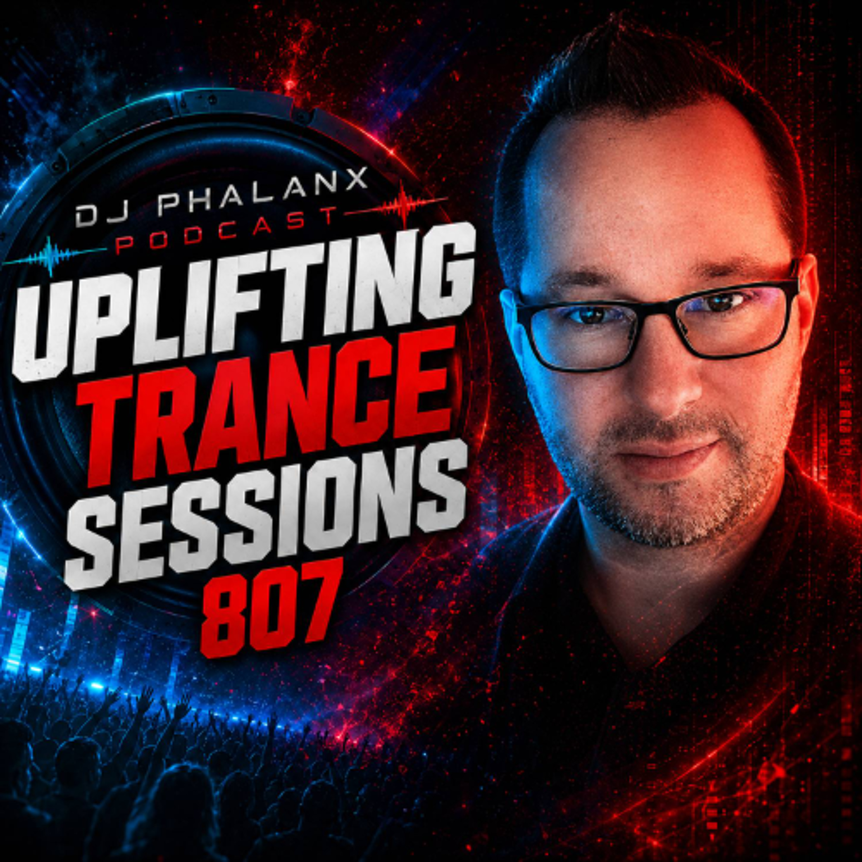 Uplifting Trance Sessions EP. 807 with DJ Phalanx 💫  (Trance Podcast)