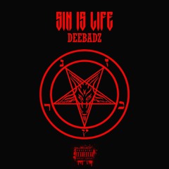 DeeBadz - Sin is Life (Audio)