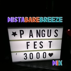 MISTABAREBREEZE - PANGUS-FEST 3000 MIX