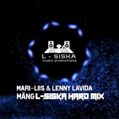 Mari-Liis & Lenny LaVida - Mäng (L-Siska Hard Mix)
