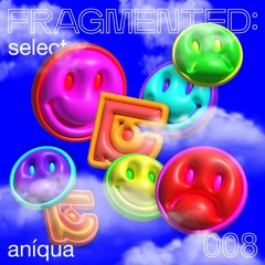 fragmented:select w/ BASS B0UNCE BEBY