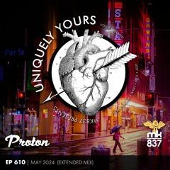 Uniquely Yours | EP 610 | MAY 2024 (Extended Mix)