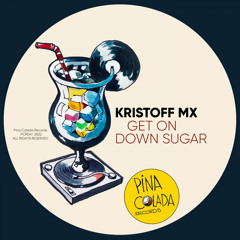 Get On Down Sugar (Original Mix)[Pina colada Records]