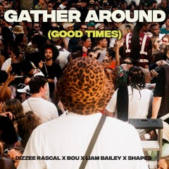 Gather Around (Good Times)