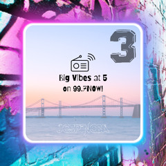 Big Vibes at 5 (three)