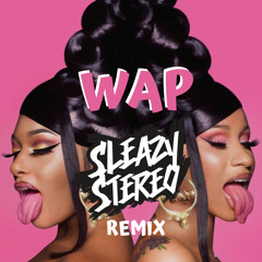 Cardi B, Megan Thee Stallion - WAP (Sleazy Stereo Remix) 💦🐱