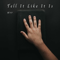 Tell It Like It Is (Prod. by SneakyBeatz)