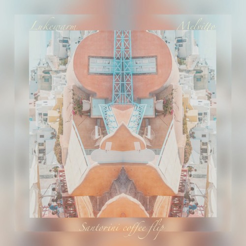 Melvitto - Santorini Coffee (Lukewarm Filp)
