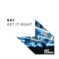 BRY - Get It Right [OUT NOW]