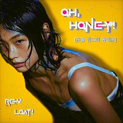 REV x LOAT! - Oh, Honey!