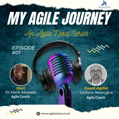 Agile Journey Podcast Series 1, Episode 1