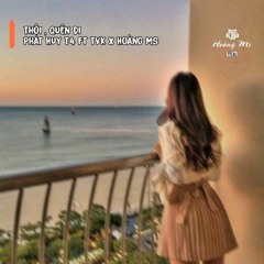Thôi,Quên Đi ( Lofi Ver )_ Phát Huy T4 ft Tvk x Hoàng Ms