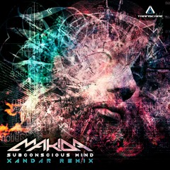 Makida - Subconscious Mind (Xandar Remix)