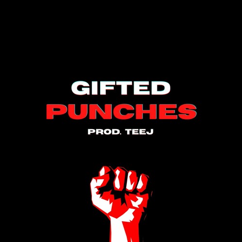 Gifted MC - Punches (Prod. Teej)