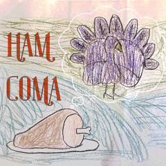 Ham Coma