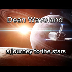 Dean Waveland - a journey to the stars