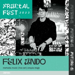 Ep. 22 - Fractalfest 2023 FutureFi Minimix - Felix Ando