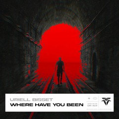 Uriell Bisset - Where Have You Been