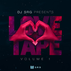 DJ SRG - LOVE TAPE - VOLUME 1
