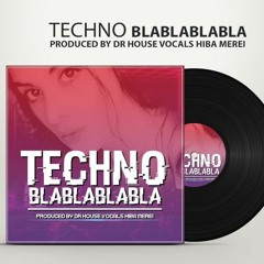 Techno Balblablabla  Dr House  vocals Hiba Merei 2020
