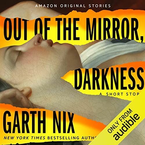 VIEW [PDF EBOOK EPUB KINDLE] Out of the Mirror, Darkness: Into Shadow collection by  Garth Nix,Tim C